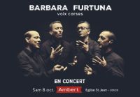 Concert Barbara Furtuna Samedi 8 octobre :  Ambert (63) Eglise Saint Jean  à 20h30. Le samedi 8 octobre 2016 à Ambert. Puy-de-dome.  20H30